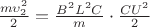 $ \frac{m \upsilon_2^2}{2} = \frac{B^2L^2C}{m} \cdot \frac{CU^2}{2} $