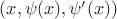 $(x,\psi(x),\psi'(x))$