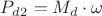 $P_d_2=M_{d}\cdot \omega$
