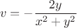 $$v=-\frac{2y}{x^2+y^2}$$
