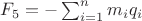 $F_5=-\sum_{i=1}^n{m_i}{q_i}$
