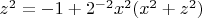$z^2=-1+2^{-2}x^2(x^2+z^2)$