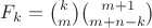 $F_k=\binom{k}{m}\binom{m+1}{m+n-k}$