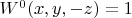 $W^0(x,y,-z)=1$