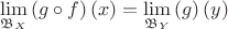 $$\[\mathop {\lim }\limits_{{\mathfrak{B}_X}} \left( {g \circ f} \right)(x) = \mathop {\lim }\limits_{{\mathfrak{B}_Y}} \left( g \right)(y)\]$$
