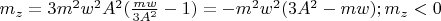$m_z=3m^2w^2A^2(\frac{mw}{3A^2}-1)=-m^2w^2(3A^2-mw);m_z<0$