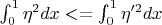 $\int_0^1\eta^2dx<=\int_0^1\eta'^2dx$