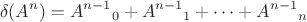 $$\delta(A^n)=A^{n-1}{}_0+A^{n-1}{}_1+\cdots+A^{n-1}{}_n$$