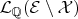 $\mathcal{L}_\mathbb{Q}(\mathcal{E} \setminus \mathcal{X})$