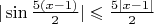 $|\sin\frac{5(x-1)}2|\leqslant\frac{5|x-1|}2$