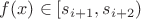 $f(x) \in [s_{i+1},s_{i+2})$