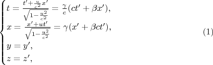 $$\begin{cases}t=\frac{t'+\frac u{c^2}x'}{\sqrt{1-\frac{u^2}{c^2}}}=\frac{\gamma}c(ct'+\beta x'),\\ x=\frac{x'+ut'}{\sqrt{1-\frac{u^2}{c^2}}}=\gamma(x'+\beta ct'),\\ y=y',\\ z=z',\end{cases}\eqno{(1)}$$