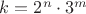 $k = 2^n \cdot 3^m$