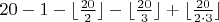 $20-1-\lfloor{\frac{20}{2}\rfloor-\lfloor{\frac{20}{3}\rfloor+\lfloor{\frac{20}{2\cdot3}\rfloor$