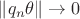 $\|q_n\theta\| \to 0$