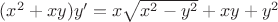 $(x^2+xy)y'=x\sqrt{x^2-y^2}+xy+y^2$