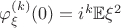 $\varphi_{\xi}^{(k)}(0)=i^k\mathbb{E}\xi^2$