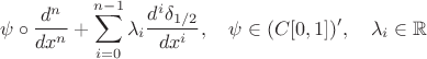 $$\psi\circ\frac{d^n}{dx^n}+\sum_{i=0}^{n-1}\lambda_i\frac{d^i\delta_{1/2}}{dx^i},\quad \psi\in(C[0,1])',\quad \lambda_i\in \mathbb{R}$$