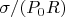 $\sigma/(P_0R)$
