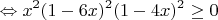 $$\Leftrightarrow x^2(1-6x)^2(1-4x)^2 \ge 0$$