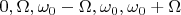 $0, \Omega, \omega_{0}-\Omega, \omega_{0}, \omega_{0}+\Omega$