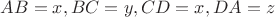$AB=x, BC=y, CD=x, DA=z$