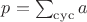$p=\sum_{\rm cyc}a$