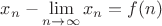$x_n - \lim\limits_{n \to \infty} x_n = f(n)$