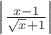 $\left\lvert \frac {x -1} {\sqrt {x} + 1} \right\rvert$