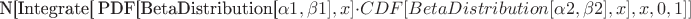 N[Integrate[
PDF[BetaDistribution[\alpha1, \beta1], x] \cdot 
CDF[BetaDistribution[\alpha2, \beta2], x], {x, 0, 1}]]