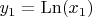 $y_1=\operatorname{Ln}(x_1)$