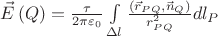 $\vec E\left( Q \right) = \frac{\tau }{{2\pi \varepsilon _0 }}\int\limits_{\Delta l} {\frac{{\left( {\vec r_{PQ} ,\vec n_Q } \right)}}{{r_{PQ}^2 }}dl_P } $
