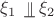 $\xi_1 \ \_\hspace{-.6em}{\mbox{\footnotesize$\parallel$}} \  \xi_2$