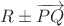 $R\pm \overrightarrow{PQ}$