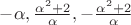 $-\alpha, \frac{\alpha^2+2}{\alpha}, -\frac{\alpha^2+2}{\alpha}$