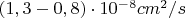 $ (1,3-0,8 )\cdot10^{-8} cm^2/s $