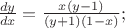 $ \frac {dy}{dx}=\frac{x(y-1)}{(y+1)(1-x)};$