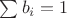\sum b_i = 1