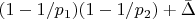$(1-1/p_1)(1-1/p_2)+\bar{\Delta}$