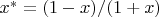 ${x}^* = (1 - {x})/(1 + {x})$