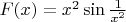 $F(x)=x^2\sin\frac1{x^2}$