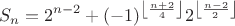 $$S_n=2^{n-2}+{(-1)^{\left\lfloor {\frac {n+2}{4}}\right\rfloor}}2^{\left\lfloor {\frac {n-2}{2}}\right\rfloor}$$