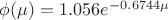 $\phi(\mu)=1.056e^{-0.6744\mu}$