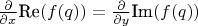 $\frac{\partial}{\partial x} \text{Re}(f(q)) = \frac{\partial}{\partial y} \text{Im}(f(q))$