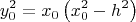 $$ y_0 ^2  = x_0 \left( {x_0 ^2  - h^2 } \right)  $