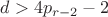 $d>4p_{r-2}-2$