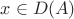 $x\in D(A)$