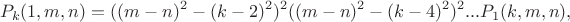 $$P_k(1,m,n)=((m-n)^2-(k-2)^2)^2((m-n)^2-(k-4)^2)^2...P_1(k,m,n),$$