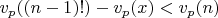 $v_p((n-1)!)-v_p(x)<v_p(n)$