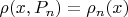 $\rho (x,P_n) = \rho _n (x)$